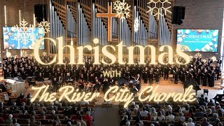 2025 Christmas with the River City Chorale