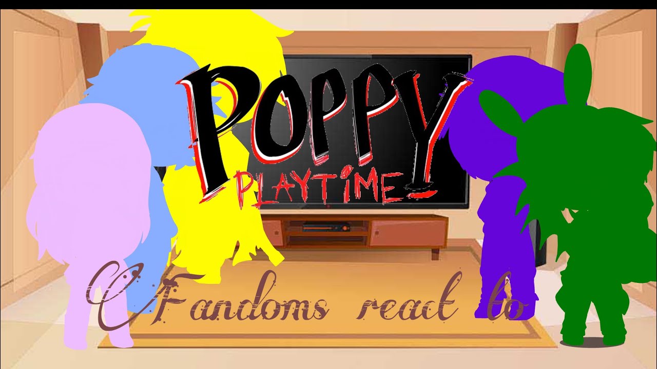 Fandoms react to Poppy Playtime- Original? (Gravity falls,fnaf)