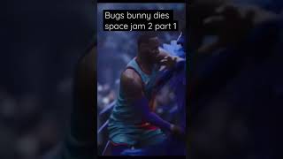 Bugs bunny dies space jam 2 part 1#shorts