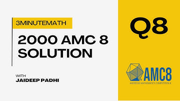 2000 AMC 8 Q8 - A Step-By-Step Solution