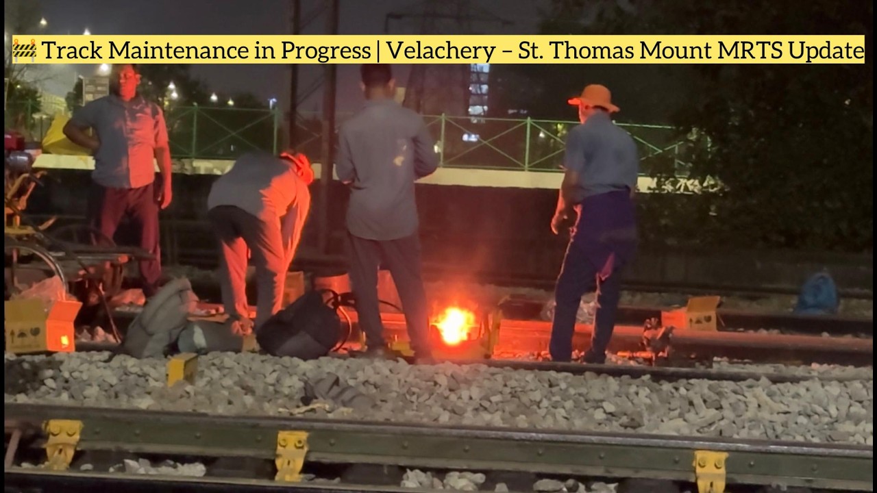 🚧 Track Maintenance in Progress | Velachery – St. Thomas Mount MRTS Update | #indianrailways
