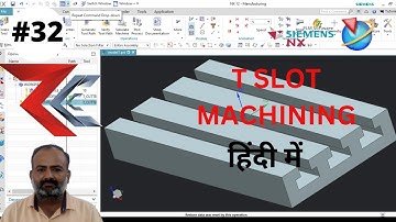NX CAM T-Slot Tutorials