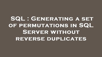 SQL : Generating a set of permutations in SQL Server without reverse duplicates