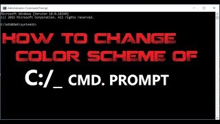 How To Change Color Scheme  of CMD or Command Prompt ..