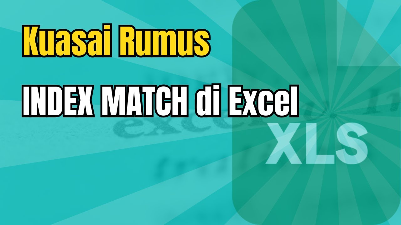 Tutorial Cepat : Kuasai Rumus INDEX MATCH di Excel - YouTube