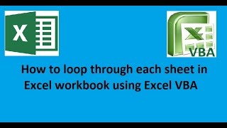 How to loop through each sheet in Excel workbook using Excel VBA