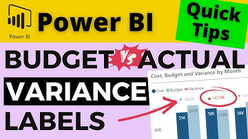 QT#90 - Adding a Budget vs Actual Variance Value to a Power BI Clustered Column Chart