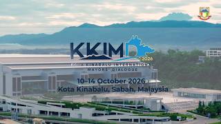  Teaser | Kota Kinabalu International Mayors’ Dialogue 2026 (KKIMD 2026)