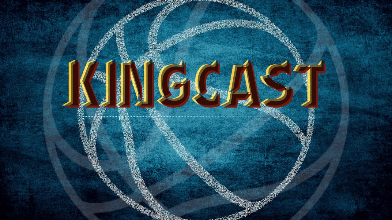 ♛ KINGCAST ♛: What you need to know about Game 1