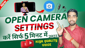 Open Camera All Settings 2023 || Open Camera Settings for youtube videos || open camera mic setting