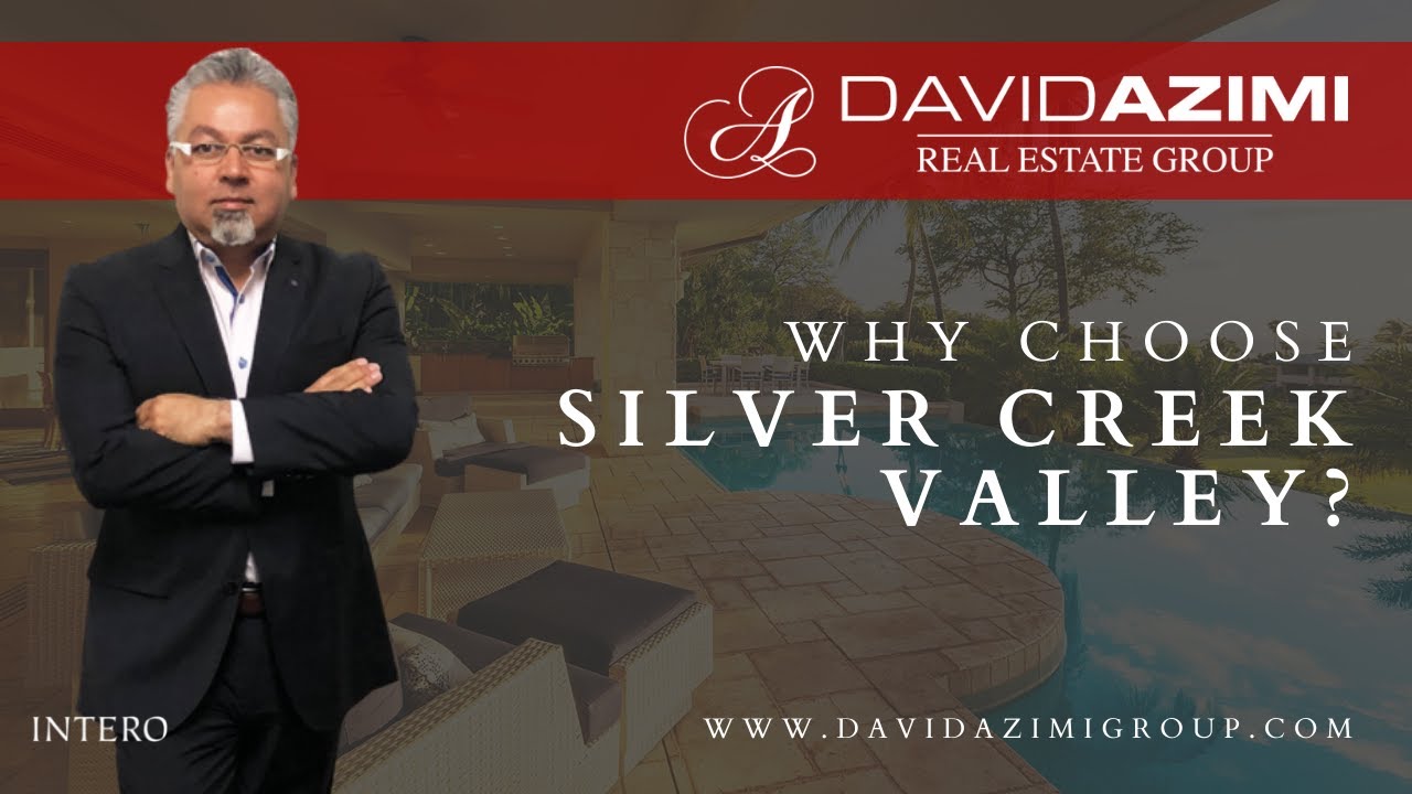 Why Choose Silver Creek Valley? | David Azimi