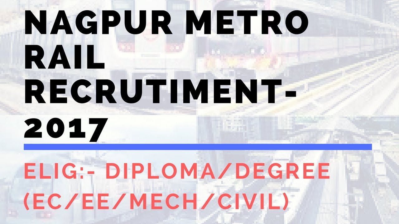 NAGPUR METRO RAIL RECRUITMENT 2017 YouTube