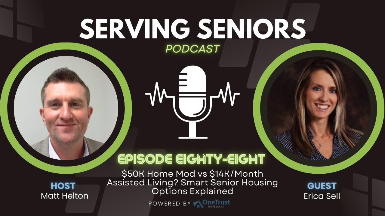 Episode 88: $50K Home Mod vs $14K/Month Assisted Living? Smart Senior Housing Options Explained