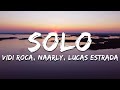 Vidi Roca Naarly Lucas Estrada Solo Lyrics mp3