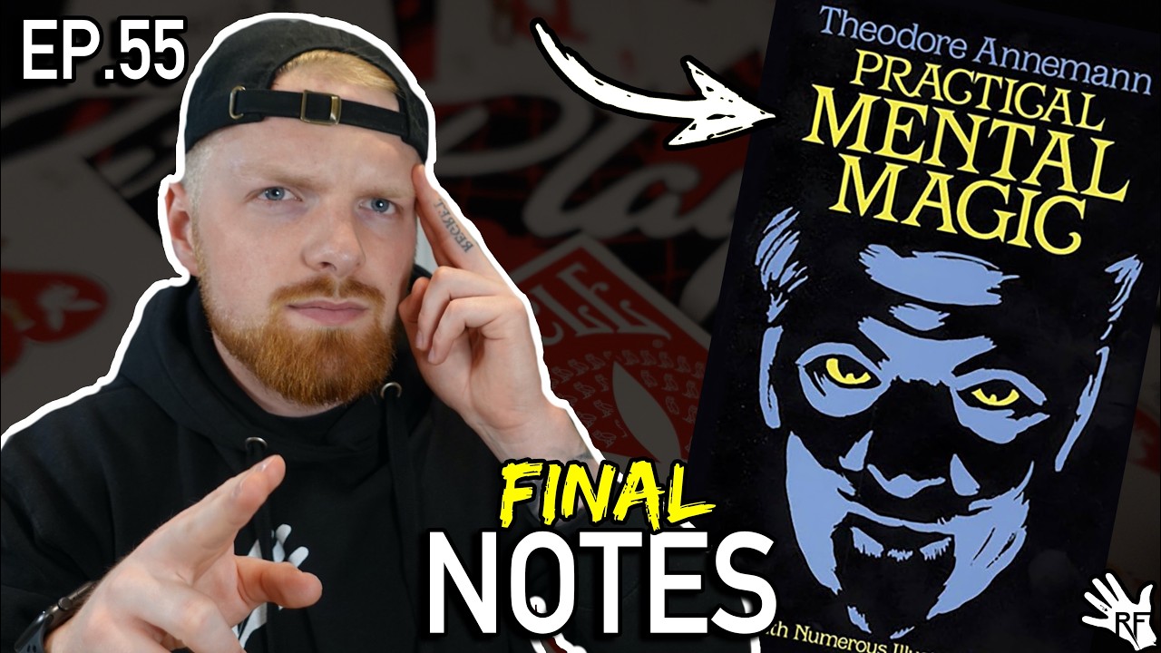 Final Notes | Practical Mental Magic EP.55