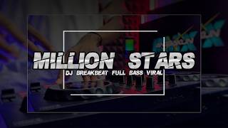 Download lagu Million Stars ( Breakbeat Version )🎵 DJ Anggakun