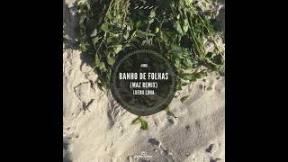 Luedji Luna - Banho de Folhas [Maz (BR) Extended Remix] || Afro House Source | #afrohouse Resimi