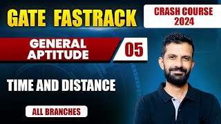 General Aptitude 05 | Time and Distance | All Branches | GATE 2024 Crash Course