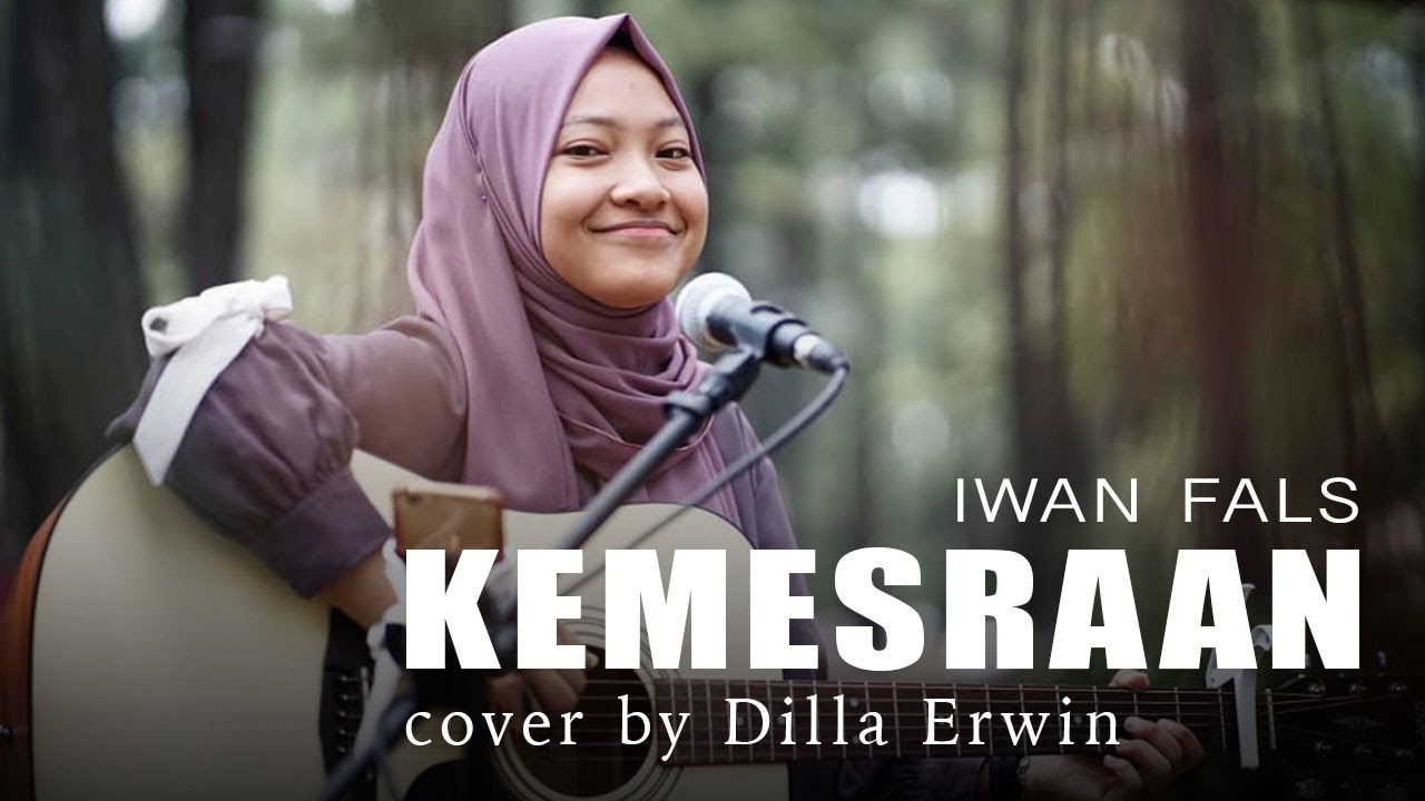 Kemesraan Iwan Fals Live Cover By Dilla Erwin Kemesraan Ini Janganlah Cepat Berlalu Youtube