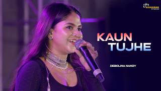KAUN TUJHE -THE UNTOLD STORY | Live Singing Debolina Nandy