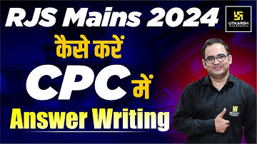 RJS Mains 2024 कैसे करें CPC में Answer Writing ? Utkarsh Law Classes | Sanyog SIr