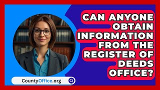 Can Anyone Obtain Information From The Register Of Deeds Office? Countyoffice News