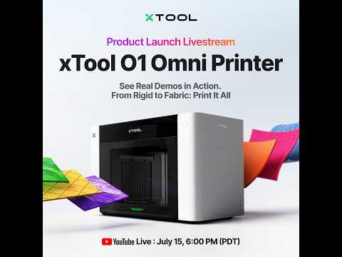 xTool O1 Omni Printer Official Launch: 4-in-1 Live Demos & Giveaway