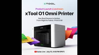 xTool O1 Omni Printer Official Launch: 4-in-1 Live Demos & Giveaway