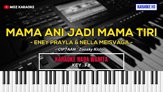 MAMA ANI JADI MAMA TIRI - NADA WANITA | KARAOKE POP MANADO | KARAOKE HD | MOZ KARAOKE