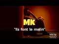 Mk bling  ils font le malin