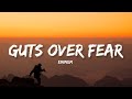 Guts Over Fear - Eminem (Lyrics) | Lyrical Bam