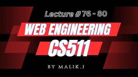 CS511 Web Engineering Lecture # 76 to 80 | VU | Complete Urdu/Hindi Playlist | M.J Web & Artistry