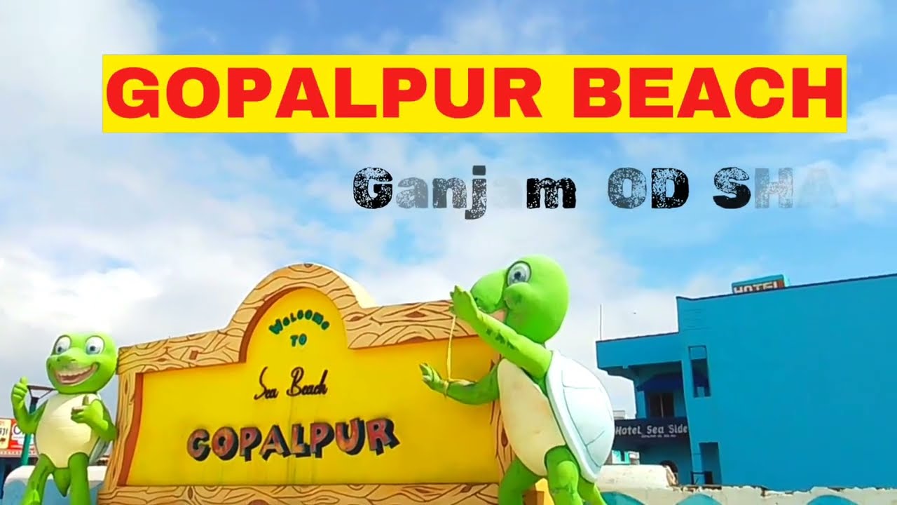 How to Reach Gopalpur Sea Beach, Ganjam?গোপালপুর সমুদ্র সৈকত, ওড়িশা
