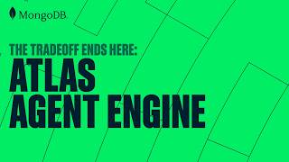 MongoDB Atlas Agent Engine | The Tradeoff Ends Here | .local NYC 2026