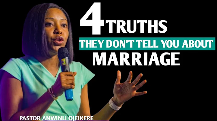 4 TRUTHS THEY DON'T TELL YOU ABOUT MARRIAGE-PASTOR ANWINLI OJEIKERE