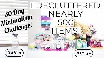 Minimalism | I did the 30 Day Minimalism Challenge - Decluttering nearly 500 items!