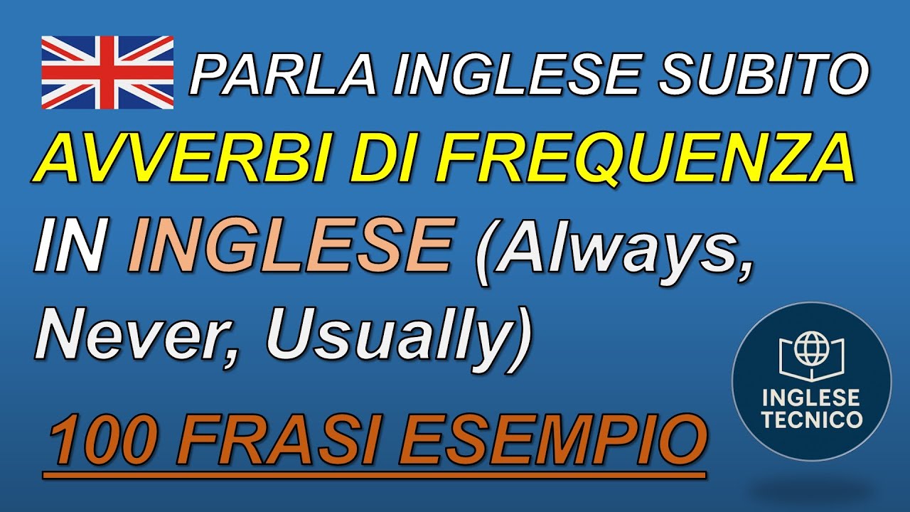 100 Frasi con gli Avverbi di Frequenza | Always, Never, Usually