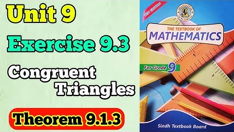 Exercise 9.3 unit 9 congruent triangles class 9 new mathematics book Sindh board | chapter 9 exr 9.3