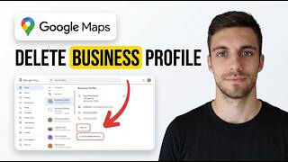 How to Delete Business Profile on Google Maps (Step by Step)