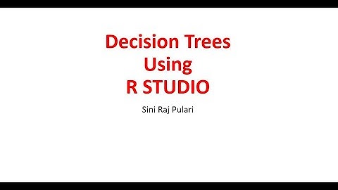Decision Trees Using R Studio