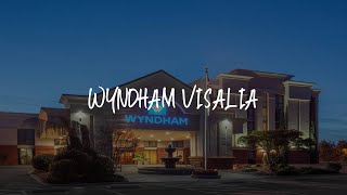 Wyndham Visalia Review - Visalia , United States of America | Travel Hotel Reviews