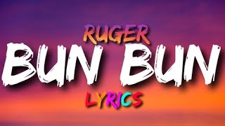 Ruger - Bun Bun (lyrics Video)