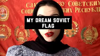 My Dream Soviet Flag