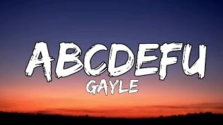 Gayle - ABCDEFU (Lyrics)