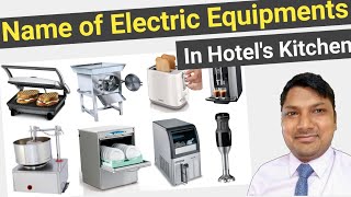 Name of Electric Equipments used in hotel's Kitchen\/Kitchen\/Hotel\/Equipments