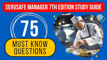 ServSafe Manager 7th Edition Study Guide & Practice Test (75 Must Know Questions)