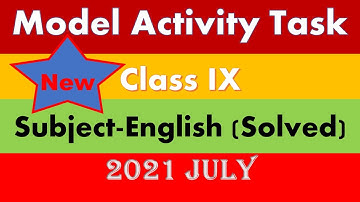 Model Activity Task Class IX English July 2021|New Class 9 English Solved|Nine English Question Ans|