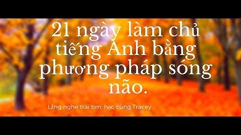 Học tiếng Anh theo phương pháp sóng não cực tốt- Luyện nghe và phát âm chuẩn
