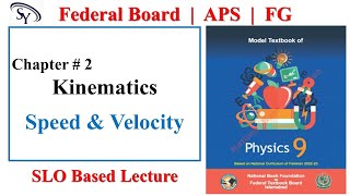 Speed and Velocity | Chapter 2 | Kinematics | NBF Physics 9 | Federal Board