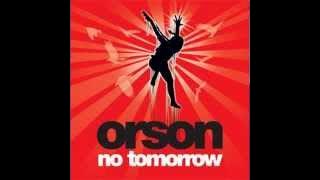 Orson - No Tomorrow